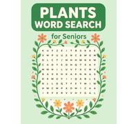 Plants Word Search Book for seniors: 100 Word Search Puzzles Filled with Flowers, Herbs, Trees, and More - Perfect for Relaxation, Memory Boosting, and Everyday Enjoyment