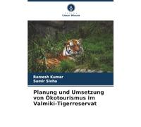 Planung und Umsetzung von Ökotourismus im Valmiki-Tigerreservat