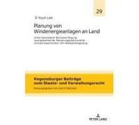 Planung Von Windenergieanlagen An Land Unter Besonderer Berücksichtigung Raumplanerischer Steuerungsinstrumente Und Der Bayerischen 10h-Abstandsregelung