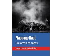 Plaquage Haut: Un roman de rugby