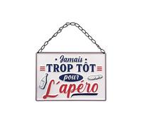 Plaque à suspendre en relief Jamais trop tôt pour l'apéro