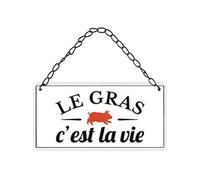 SUD TRADING Plaque à suspendre relief - Le gras c'est la vie - Hauteur 10 cm - Largeur 20 cm - Profondeur 1 cm
