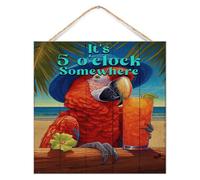 Plaque amusante en bois « It's Five O'Clock Somewhere » - Décoration d'intérieur pour fenêtre - Ara, perroquet, animal domestique - Décoration murale mignonne pour chambre - 30,5 x 30,5 cm