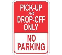 Plaque d'avertissement de rue en métal résistant aux intempéries avec inscription « Pick Up Drop Off Only No Parking » - 20,3 x 30,5 cm