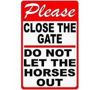 Plaque d'avertissement en aluminium avec inscription « Please Close The Gate Do Not Let Horses Out for Horse Stables & Pastures » - Panneau de sécurité pour l'extérieur et l'intérieur - 20,3 x 30,5 cm