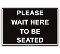 Plaque d'avertissement murale décorative avec inscription « Please Wait Here to Be Seated Courtesy » - Panneau de sécurité en métal - 20,3 x 30,5 cm