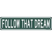 Plaque de rue en étain « Follow That Dream » - 40,6 x 10,2 cm