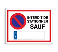 Plaque de signalisation Interdit de stationner sauf en aluminium 30x20 cm