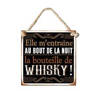 Plaque déco métal 20 x 20 cm elle m'entraîne au bout de la nuit la bouteille de whisky !
