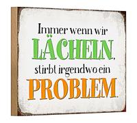 Plaque décorative en bois avec inscription en allemand « Immer wenn wir Llän, stirbt irgendwo ein Probleme » - Décoration murale pour la maison et le bureau - 18 cm x 12 cm