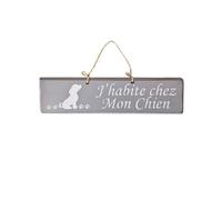 Plaque décorative en bois grise - J'habite chez Mon Chien