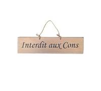 Plaque décorative en bois - Interdit aux Cons - bois naturel