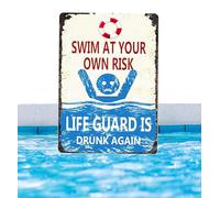 Plaque décorative rétro en métal avec inscription « Swim At Your Own Risk Lifeguard Is Drunk Again » - Décoration murale vintage pour intérieur et extérieur - 40,6 x 30,5 cm