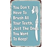 Plaque décorative vintage en métal « Vous n'êtes pas obligé de vous brosser toutes les dents, seulement celles que vous voulez garder » - 20 x 30 cm (8 x 12 pouces) - Décoration pour la maison, la sa