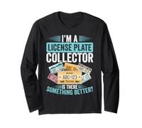Plaque d'immatriculation Collecting Better Than License Plate Collector Manche Longue