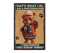 Plaque en aluminium avec cadre en métal « That's What I Do I Am A Photographer I Take Photos And I Know Things » pour magasin, cuisine, maison, café, garage - 20,3 x 30,5 cm