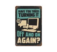 Plaque en aluminium avec inscription « Have You Tried Turning It Off Ano On Again? » - 20,3 x 30,5 cm