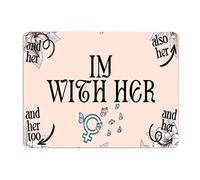 Plaque en aluminium « I'm with Her » - Empowered Women - 30,5 x 40,6 cm - Résistante aux intempéries et à la décoloration - Décoration vintage pour club de bière, bar, pub, café, Man Cave