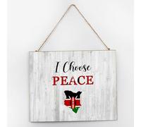 Plaque en bois « I Choose Peace Kenya » - Décoration murale de campagne - Cadeau moderne pour voyageurs - Panneau en bois à suspendre pour salle de bain, buanderie, cheminée - 25,4 x 30,5 cm