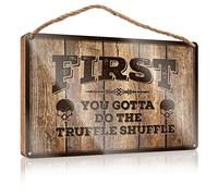 Plaque en bois pour porte d'entrée d'automne First You Gotta Do The Truffle | Décorations murales à suspendre pour porte de maison (23 x 35 cm)