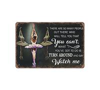 Plaque en étain avec inscription « There Are So Many People Out There Who Will Tell You Can't What You've Got to Do Is Turn Around And Say Watch Me » - Décoration murale rétro - 20,3 x 30,5 cm