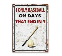 Plaque en étain « I Only Baseball On Days That End In Y » pour décoration de ferme, restaurant, garage, café, 30,5 x 40,6 cm