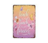 Plaque en étain vintage humoristique Teaching Is Always Touching Life Teacher Thank You - Motif papillon - Pour garage, dortoir, bar, ferme, couloir, balcon, jardin - Moderne - 20,3 x 30,5 cm