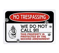 Plaque en métal 30,5 x 20,3 cm « No Trespassing - We Do Not Call 911, Property Protected By Second Amendment »