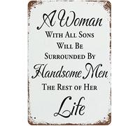 Plaque en métal « A Woman with All Sons Will Be Surrounded by Handsome Men the Rest of Her Life » - Décoration murale pour chambre à coucher, restaurant, salle de bain, intérieur et extérieur, bar