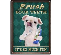 Plaque en métal amusante en forme de carlin avec inscription « Brush Your Teeth It'S So Much » - Plaque rétro en métal pour bar, maison, décoration murale - 30,5 x 40,6 cm