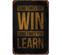 Plaque en métal avec citations inspirantes « Sometimes you win sometimes you learn » - Poster rétro pour café, bar, salle de sport, salon, salle de bain, cuisine, décoration murale - 20,3 x 30,5 cm