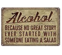Plaque en métal avec inscription « Alcohol Because No Great Story Ever Started With » - Décoration murale vintage pour chambre à coucher, ferme, salon - 30 x 20 cm