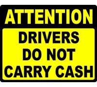 Plaque en métal avec inscription « Attention Drivers Do Not Carry Cash » - Décoration rétro pour maison, route, rue, usine, école, parc - Panneau d'avertissement vintage - 30,5 x 40,6 cm