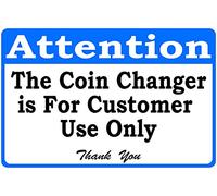 Plaque en métal avec inscription « Attention The Coin Changer is for Customer Use Only » pour extérieur et intérieur 30,5 x 20,3 cm