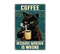 Plaque en métal avec inscription « Cat Coffee Style It's Because Murder is Wrong » - Style rétro vintage - Décoration murale pour café et bar - 20,3 x 30,5 cm