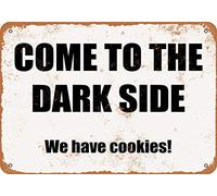 Plaque en métal avec inscription « Come to The Dark Side ». We Have Cookies. Plaque en métal au look vintage 20,3 x 30,5 cm