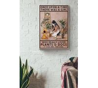Plaque en métal avec inscription « For Once Upon A Time There Was A Girl Who Really Loved Plants And Dogs It Was Me The End » - Décoration murale - Cadeau d'anniversaire - Plaque vintage imprimée