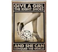 Plaque en métal avec inscription « Girl Football Give A Girl The Right Shoe » - Décoration murale vintage - 30,5 x 40,6 cm