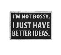 Plaque en métal avec inscription « I'm Not Bossy I Just Have Better Ideas » - Décoration murale amusante pour la maison, le bureau, les restaurants, la chambre, les cafés, les bars, les pubs, les