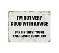 Plaque en métal avec inscription « I'm Not Very Good with Advice » - Décoration murale vintage - Pour cuisine, maison, garage - 30,5 x 40,6 cm