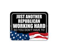 Plaque en métal avec inscription « Just Another Republican Working Hard So You Don'T Have To », 20,3 x 30,5 cm