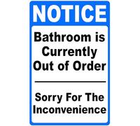 Plaque en métal avec inscription « Notice Bathroom Is Currently Out Of Order » Sorry For The Inconvenience - 30,5 x 20,3 cm