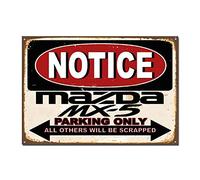 Plaque en métal avec inscription « Notice Mazda Mx5 Parking Only » - Décoration en métal - Autocollant mural vintage - 19,8 x 30 cm (L x l)