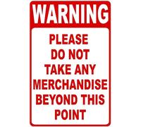 Plaque en métal avec inscription « Warning Please Do Not Take Any Merchandise Beyond This Point » pour extérieur et intérieur 30,5 x 20,3 cm