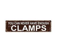 Plaque en métal avec inscription « You Can Never Have Enough Clamps » - Plaque vintage rétro en aluminium pour chambre à coucher, cuisine, jardin, mur, bar, café, décoration d'intérieur, 10,2 x 40,6