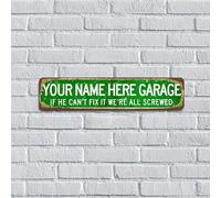 Plaque en métal avec inscription « Your Name Here Garage If He Can't Fix It We're All Screwed », affiches en étain personnalisées pour chambre à coucher, terrasse, clôture, grotte d'homme, 10,2 x 45,7
