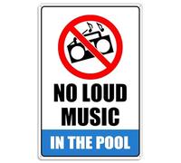 Plaque en métal avec symbole « No Loud Music In The Pool » en aluminium imprimé UV, 4 trous pré-percés pour voiture, entreprise, maison, bureau, intérieur ou extérieur, 20,3 x 30,5 cm