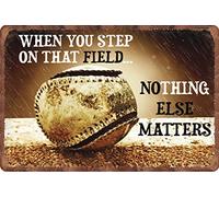 Plaque en métal « Baseball When You Step On That Field Nothing Else Matters For Home Office Coffee Bar Club Pub » - Décoration d'intérieur amusante - 30,5 x 20,3 cm