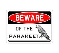 Plaque en métal - Beware of The Parakeet - Panneau amusant en aluminium - Décoration d'avertissement pour cour, jardin, garage, clôture - 20,3 x 30,5 cm