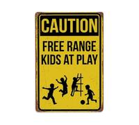 Plaque en métal « Caution Free Range Kids »